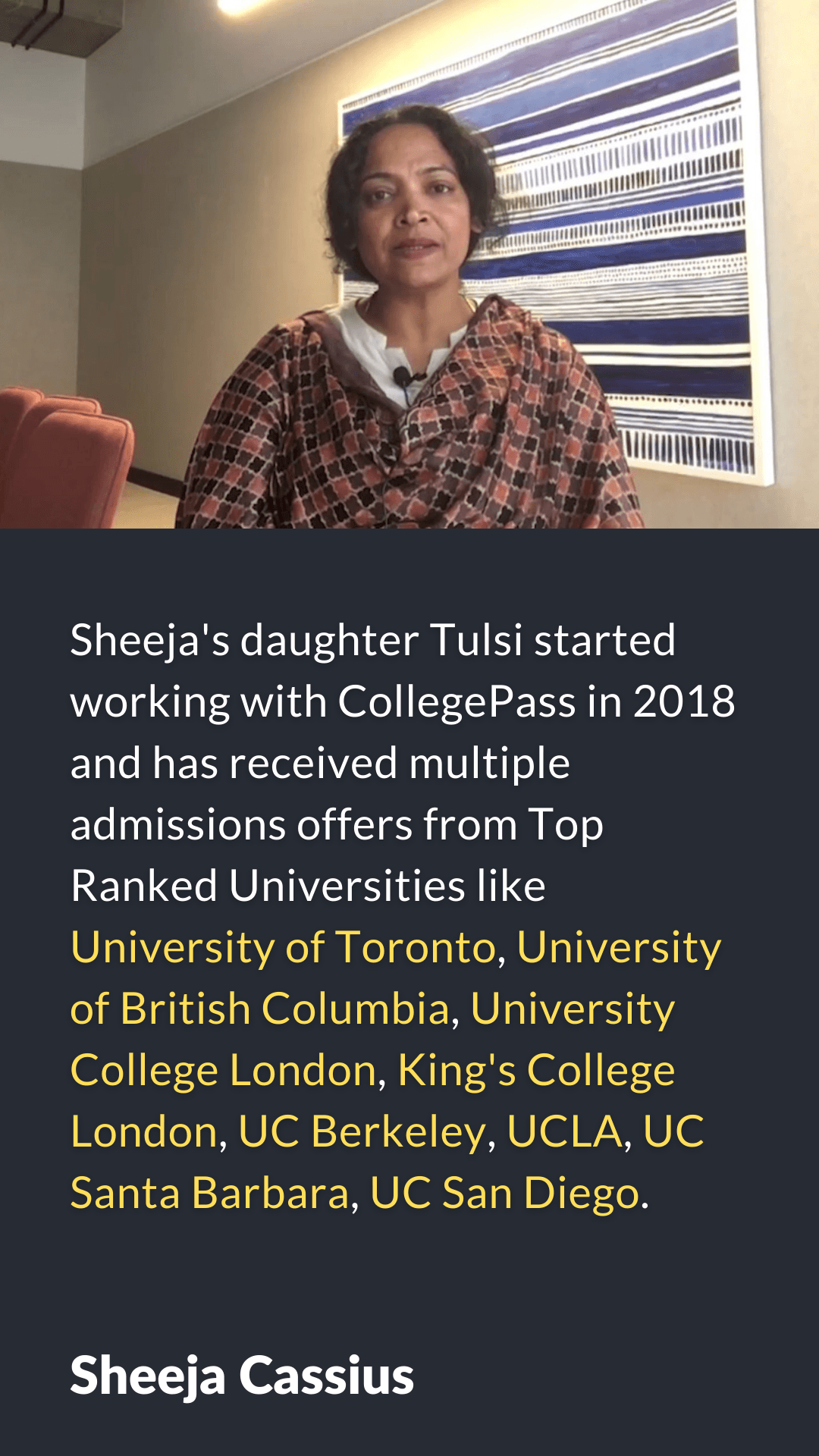 Tulsi has been admitted to the University of Toronto, UBC, UC Berkeley, Kings College London and more.