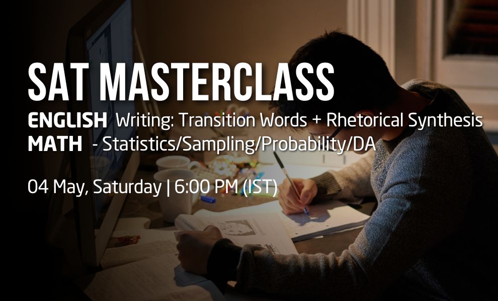SAT Eng: Writing: Transition Words + Rhetorical Synthesis | SAT Math: Statistics/Sampling/Probability/DA